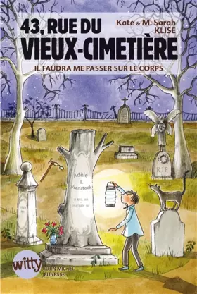 Couverture du produit · 43, Rue du Vieux-Cimetière - livre 2: Il faudra me passer sur le corps