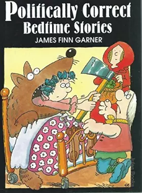 Couverture du produit · Politically Correct Bedtime Stories: Modern Tales for Our Life and Times