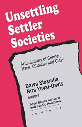 Couverture du produit · Unsettling Settler Societies: Articulations of Gender, Race, Ethnicity and Class (SAGE Series on Race and Ethnic Relations)