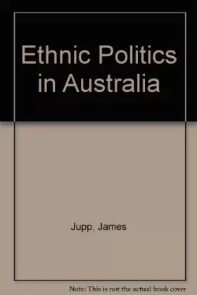 Couverture du produit · Ethnic Politics in Australia