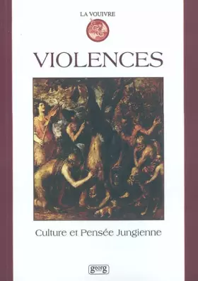 Couverture du produit · La Vouivre, numéro 13 : Violences, culture et pensée jungienne