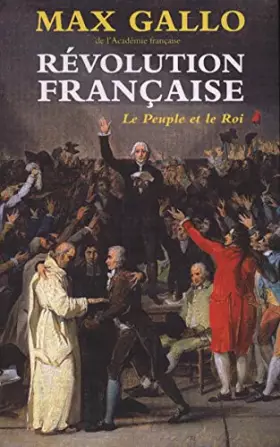 Couverture du produit · Révolution française Tome 1 : Le Peuple et le Roi