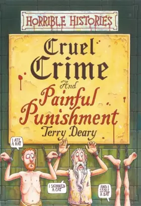 Couverture du produit · Cruel Crimes and Painful Punishments (Horrible Histories)