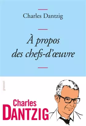 Couverture du produit · A propos des chefs-d'oeuvre: Collection Bleue
