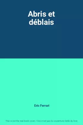 Couverture du produit · Abris et déblais