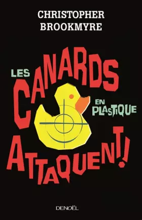 Couverture du produit · Les canards en plastique attaquent