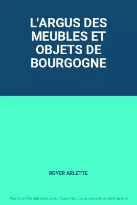 Couverture du produit · L'ARGUS DES MEUBLES ET OBJETS DE BOURGOGNE