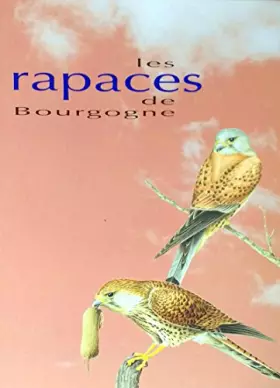 Couverture du produit · Les rapaces de Bourgogne