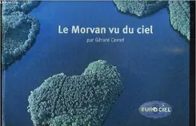 Couverture du produit · LE MORVAN VU DU CIEL