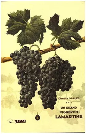 Couverture du produit · Un Grand Vigneron, Lamartine