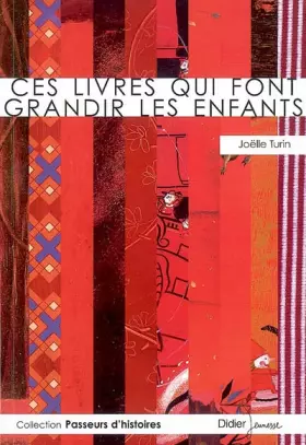 Couverture du produit · Ces livres qui font grandir les enfants