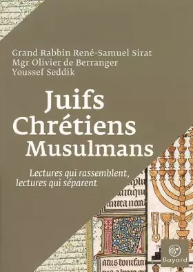 Couverture du produit · Juifs, chrétiens, musulmans : Lectures qui rassemblent, lectures qui séparent