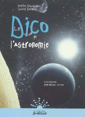 Couverture du produit · Le dico de l'astronomie