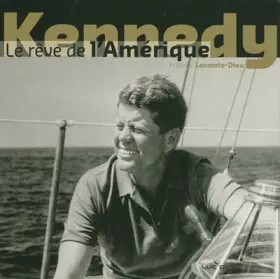 Couverture du produit · Kennedy : Le rêve de l'Amérique