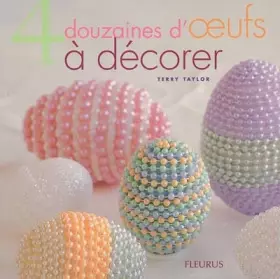 Couverture du produit · Art et techniques : 4 douzaines d'oeufs à décorer