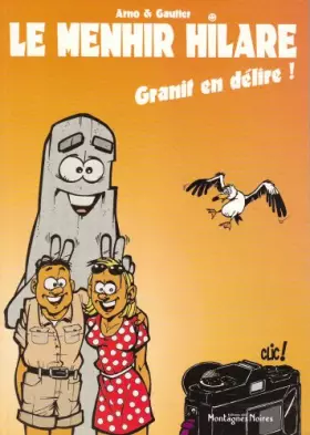 Le menhir hilare - granit en délire ! - Arno et  Thierry Gautier