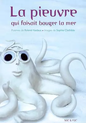 Couverture du produit · La pieuvre qui faisait bouger la mer / Les escargots sont des héros
