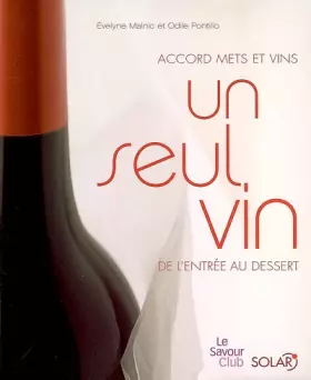 Couverture du produit · Un seul vin de l'entrée au dessert : Accord mets et vins