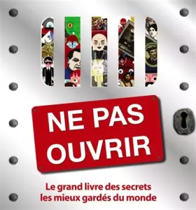 Couverture du produit · Ne pas ouvrir : Le grand livre des secrets les mieux gardés du monde
