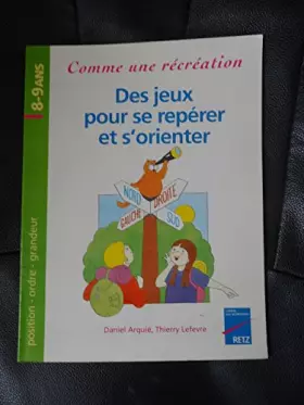 Couverture du produit · Des Jeux Pour Se Reperer Et S'Orienter. Position, Ordre, Grandeur