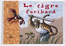 Le tigre furibard -  Gérard Moncomble et  Jean-Louis Tripp