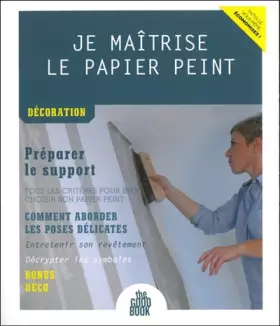 Couverture du produit · Je maîtrise le papier peint - Décoration