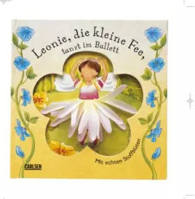 Couverture du produit · Leonie, die kleine Fee, tanzt im Ballett: Mit echten Stoffblüten (Feen-Bücher)