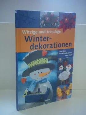 Couverture du produit · Monika Berger: Witzige und trendige Winterdekorationen - Aus Holz, Naturmaterialien und mehr