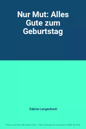Couverture du produit · Nur Mut: Alles Gute zum Geburtstag