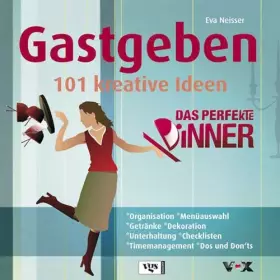 Couverture du produit · Das Perfekte Dinner: Gastgeben 101 kreative Ideen