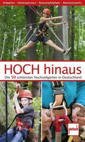 Couverture du produit · Hoch hinaus: Die 50 schönsten Hochseilgärten in Deutschland