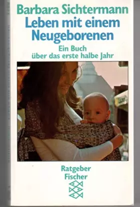 Couverture du produit · Leben mit einem Neugeborenen: Ein Buch über das erste halbe Jahr