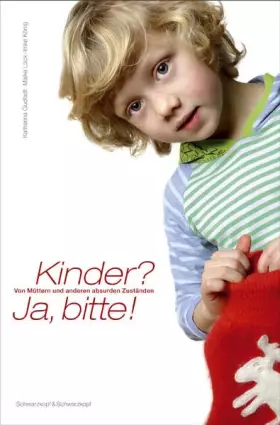 Couverture du produit · Kinder, ja bitte! Von Müttern und anderen absurden Zuständen