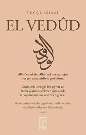 Couverture du produit · El Vedud: Allah’ın adıyla, Allah aşkına yaptığın her şey sana misliyle geri döner. (Turkish Edition)