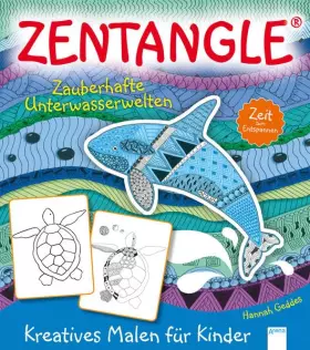 Couverture du produit · Zentangle®. Zeit zum Entspannen. Zauberhafte Unterwasserwelten: Kreatives Malen für Kinder: