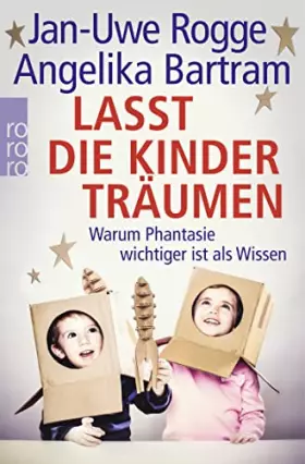 Couverture du produit · Lasst die Kinder träumen: Warum Phantasie wichtiger ist als Wissen