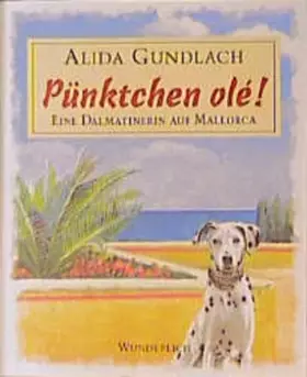Couverture du produit · Pünktchen olé!: Eine Dalmatinerin auf Mallorca