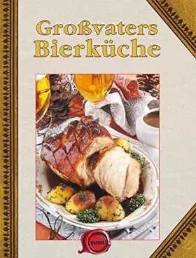 Couverture du produit · Großvaters Bierküche