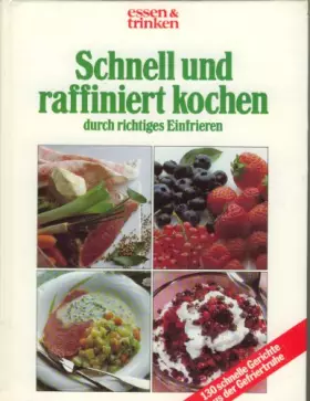 Couverture du produit · essen & trinken : Schnell und raffiniert kochen durch richtiges Einfrieren