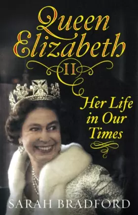 Couverture du produit · Queen Elizabeth Ii: Her Life In Our Times