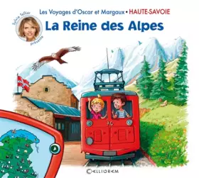 Couverture du produit · Les voyages d'Oscar et Margaux - Haute-Savoie - La Reine des Alpes (02)