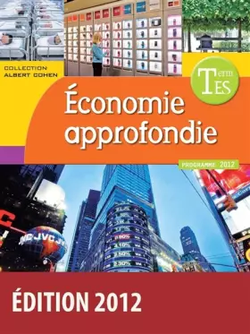 Couverture du produit · Sciences Économiques et Sociales Tle ES Spécialité Économie approfondie &x2022 Manuel de l'élève Économie approfondie