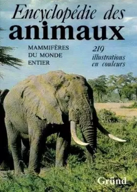 Couverture du produit · Encyclopédie des animaux: Mammifères du monde entier
