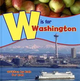 Couverture du produit · W is for Washington: Written by Kids for Kids (See-My-State Alphabet Book)