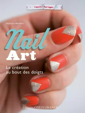 Couverture du produit · NAIL ART, la création au bout des doigts