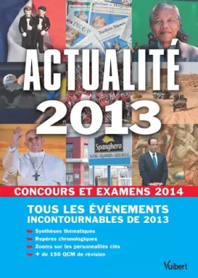 Couverture du produit · Actualité 2013 - Concours et examens 2014 - Tous les évènements incontournables de 2013