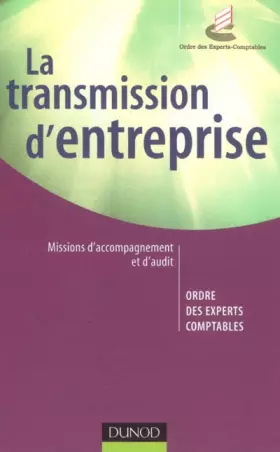 Couverture du produit · La transmission d'entreprise : Missions d'accompagnement et d'audit