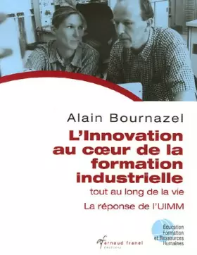 Couverture du produit · L'innovation au coeur de la formation industrielle tout au long de la vie : La réponse de l'UIMM