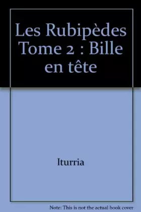 Couverture du produit · Les Rubipèdes, tome 2 : Bille en tête
