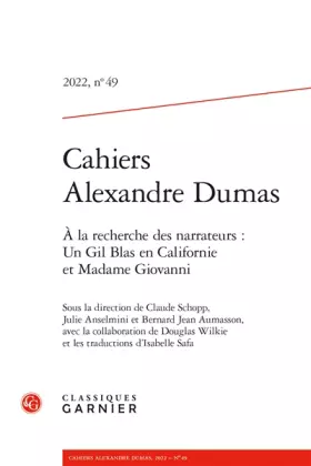 Couverture du produit · Cahiers alexandre dumas 2022, n 49 - a la recherche des narrateurs : un gil bla: A LA RECHERCHE DES NARRATEURS : UN GIL BLAS EN